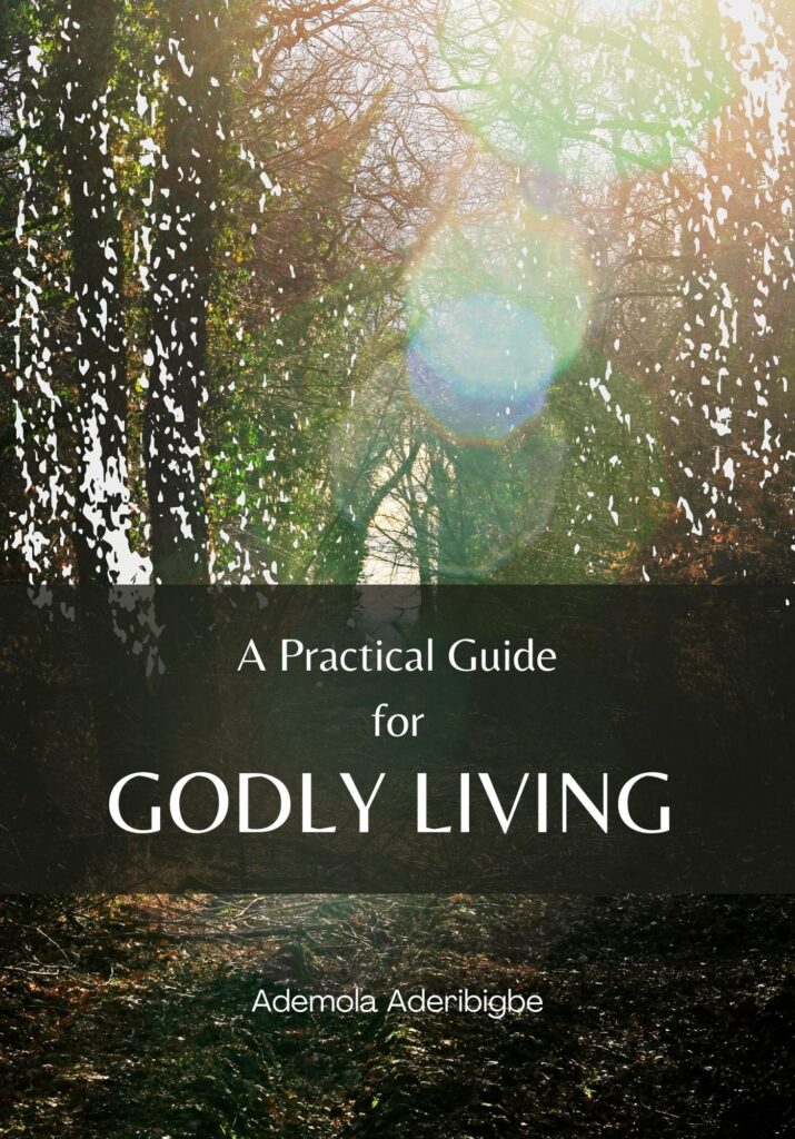 A Practical Guide for Godly Living